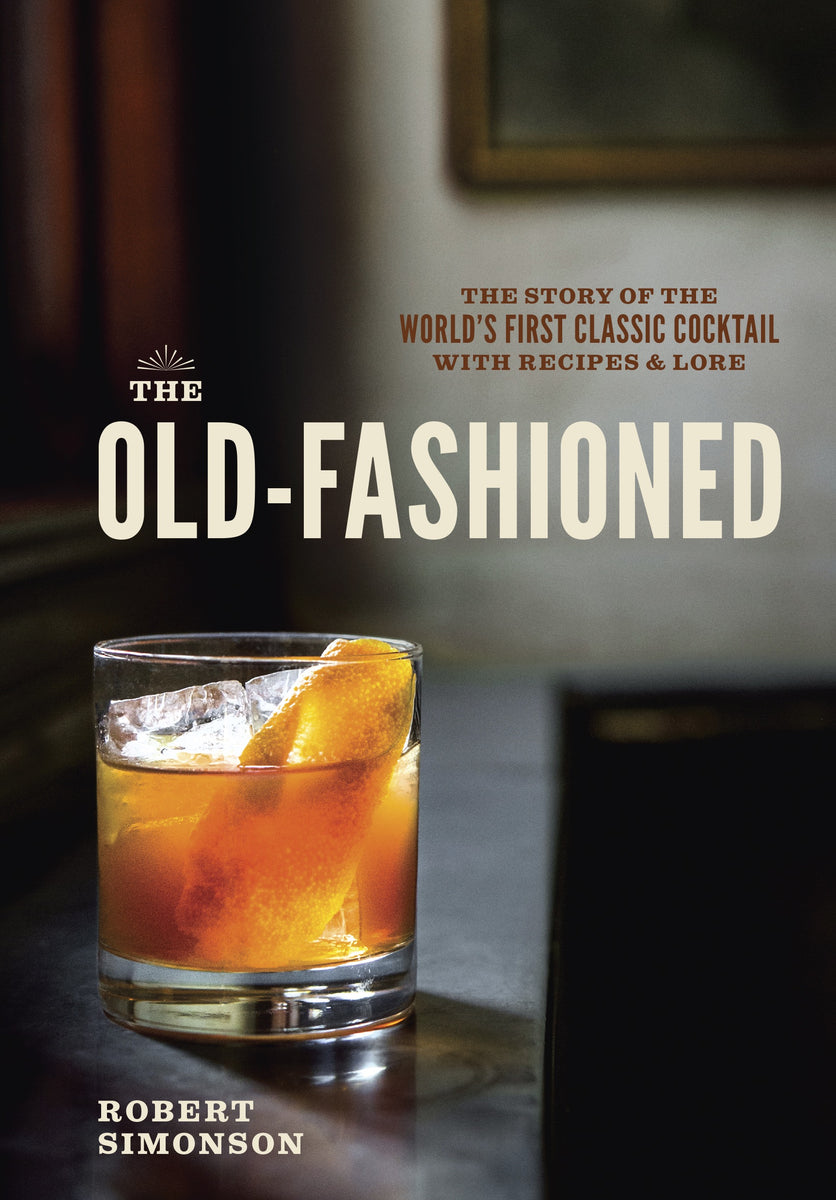 洋書 Cocktail The Present From The Past The Old-Fashioned